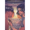 The Brightness Between Us - Hardcover
