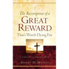 The Recompense of a Great Reward That's Worth Dying For - Paperback