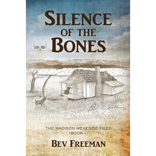 Silence of the Bones: The Madison McKenzie Files (Book 1) - Paperback