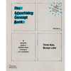 Advertising Concept Book 3e: Think Now, Design Later - Paperback