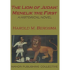 The Lion of Judah: Menelik the First: A Historical Novel - Paperback