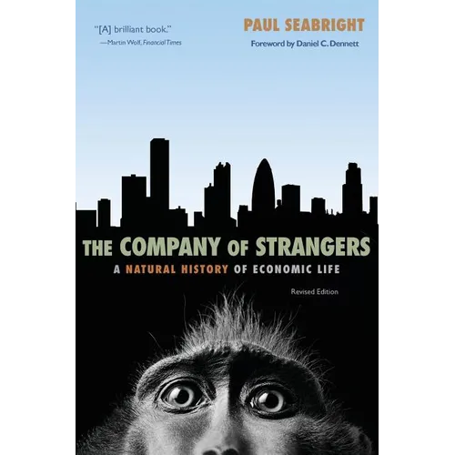 The Company of Strangers: A Natural History of Economic Life - Revised Edition - Paperback