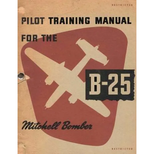 Pilot Training Manual For The Mitchell Bomber, B-25 - Paperback
