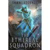 The Ethereal Squadron - Paperback