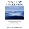 An Energy Awakening: How the Power of Energy Can Change Your Life - Paperback