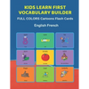 Kids Learn First Vocabulary Builder FULL COLORS Cartoons Flash Cards English French: Easy Babies Basic frequency sight words dictionary COLORFUL pictu - Paperback