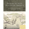 Historical Atlas of Central America - Paperback