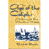The Age of the Caliphs: History of the Muslim World - Paperback