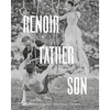 Renoir: Father and Son / Painting and Cinema: Painting and Cinema - Hardcover