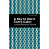 A Key to Uncle Tom's Cabin - Paperback