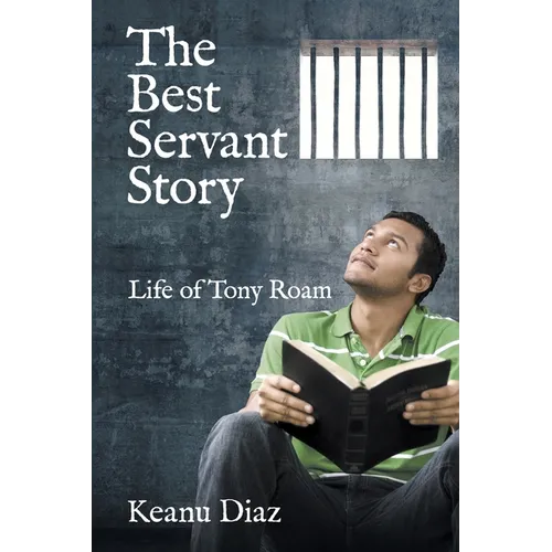 The Best Servant Story: Life of Tony Roam - Paperback