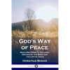 God's Way of Peace: Man's Relation to the Lord, Defined by the Bible and the Life of Jesus - Paperback