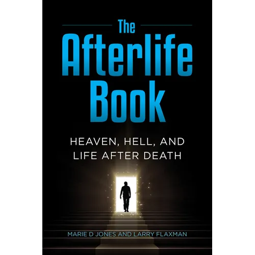 The Afterlife Book: Heaven, Hell, and Life After Death - Paperback