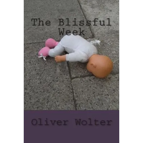 The Blissful Week: psychological thriller - Paperback