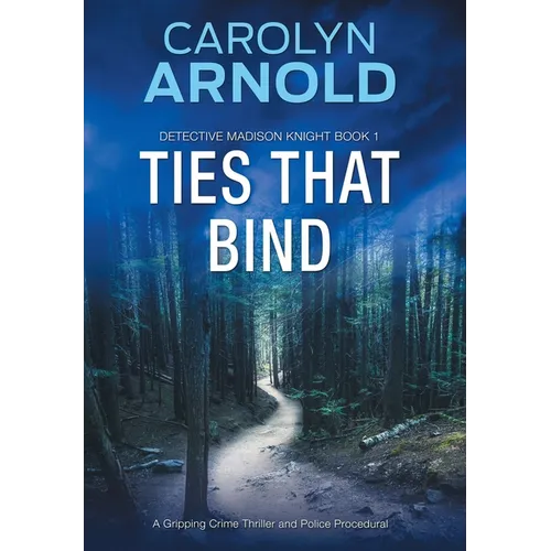 Ties That Bind: A Gripping Crime Thriller and Police Procedural - Hardcover