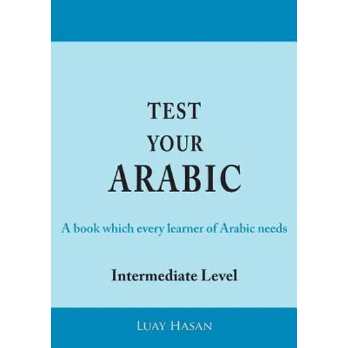 Test Your Arabic Part Two (Intermediate Level) - Paperback