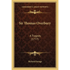 Sir Thomas Overbury: A Tragedy (1777) - Paperback