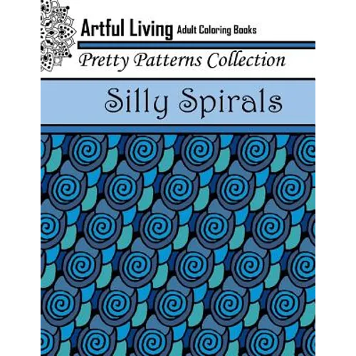 Silly Spirals: Adult Coloring Book - Paperback