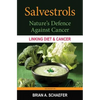 Salvestrols: Nature's Defence Against Cancer - Paperback