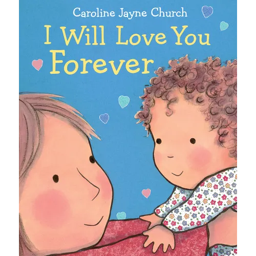 I Will Love You Forever - Board Book