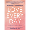 Love Every Day: 365 Relational Self-Awareness Practices to Help Your Relationship Heal, Grow, and Thrive - Hardcover