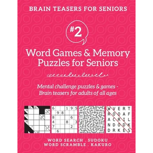 Brain Teasers for Seniors #2: Word Games & Memory Puzzles for Seniors. Mental challenge puzzles & games - Brain teasers for adults for all ages - Paperback