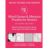 Brain Teasers for Seniors #2: Word Games & Memory Puzzles for Seniors. Mental challenge puzzles & games - Brain teasers for adults for all ages - Paperback