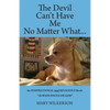 The Devil Can't Have Me No Matter What: An INSPIRATIONAL and RELIGIOUS Book Always Focus on God - Paperback
