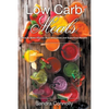 Low Carb Meals: How to Make Vitamin Rich Smoothies and Superfood Recipes - Paperback