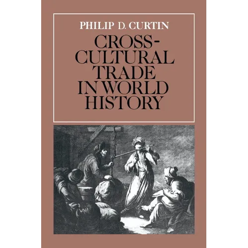 Cross-Cultural Trade in World History - Paperback