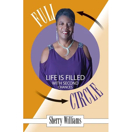 FULL CIRCLE! Life is Filled with Second Chances - Paperback
