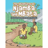 The Adventures of Njamba and Mbata: Interschool Competitions and the Stolen Groundnuts - Paperback