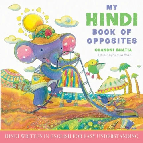 My Hindi Book of Opposites: Hindi Written in English for Easy Understanding - Paperback