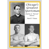 Chicago's Greatest Sportsman - Charles E. "Parson" Davies - Paperback