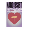 Narcissist: Narcissist Survival Guide: The COMPLETE Guide To Narcissism & Narcissistic Personality Disorder - Paperback