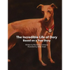 The Incredible Life of Dory: Based on the true story of Dory's Slithery - Paperback