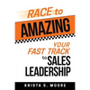 Race To Amazing: Your Fast Track to Sales Leadership - Paperback