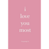 i love you most - Paperback