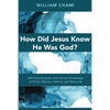 How Did Jesus Know He Was God?: Self-Consciousness and Human Knowledge of Christ: Maritain, Rahner, and Weinandy - Paperback