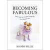 Becoming Fabulous: Shine Like the Gorgina Angel BB You (Already) Are - Hardcover