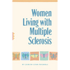 Women Living with Multiple Sclerosis: Conversations on Living, Laughing and Coping - Paperback