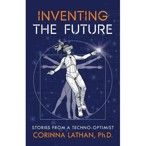 Inventing the Future: Stories from a Techno-Optimist - Paperback