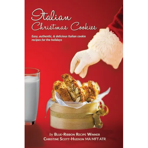 Italian Christmas Cookies: Easy, authentic, & delicious Italian cookie recipes for the holidays - Paperback