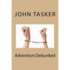 Adventism Debunked - Paperback