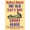 The Old Man's Boy Grows Older - Paperback