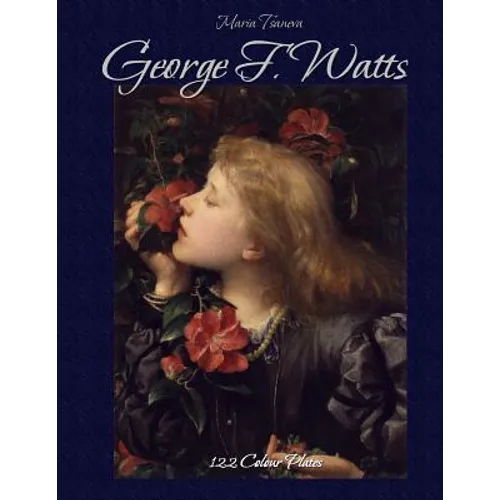 George F. Watts: 122 Colour Plates - Paperback