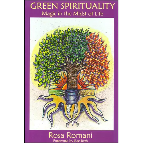 Green Spirituality: Magic in the Midst of Life - Paperback