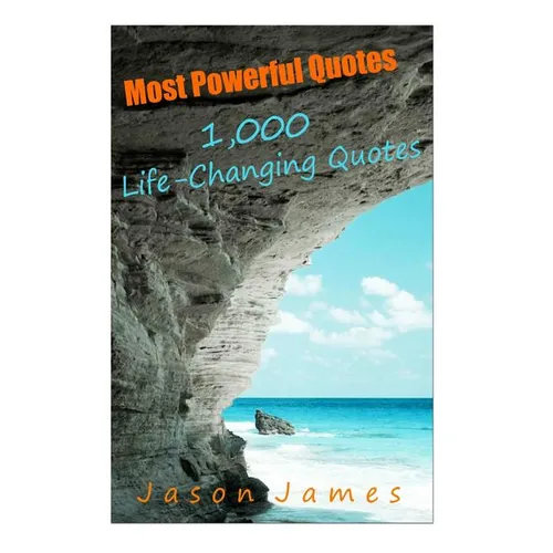 Most Powerful Quotes: 1000 Life Changing Quotes - Paperback