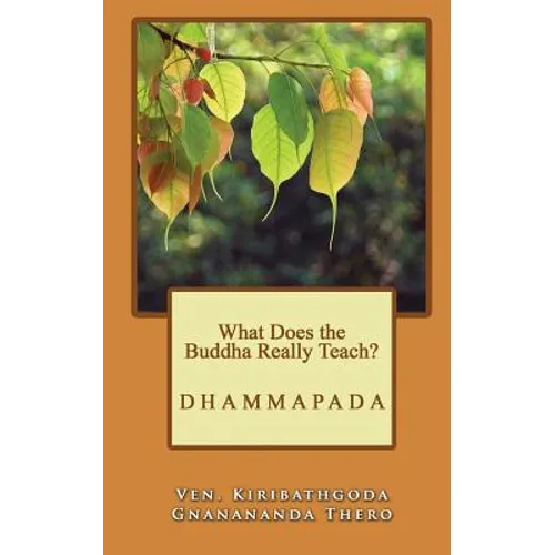 What Does the Buddha Really Teach?: Dhammapada [English] - Paperback