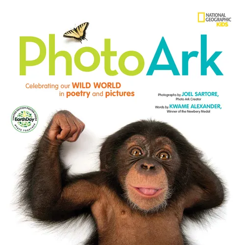 National Geographic Kids Photo Ark (Limited Earth Day Edition): Celebrating Our Wild World in Poetry and Pictures - Hardcover